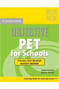 Objective Pet for Schools Practice Test Booklet Without Answers