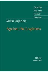 Sextus Empiricus: Against the Logicians