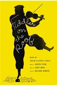 Fiddler on the Roof: Based on Sholem Aleichem's Stories