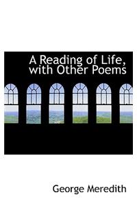 A Reading of Life, with Other Poems