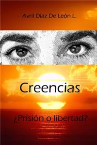 Creencias ¿Prisión o libertad?