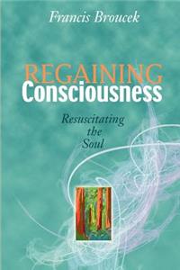 Regaining Consciousness