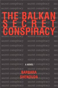 Balkan Secret Conspiracy