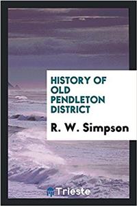 History of old Pendleton district