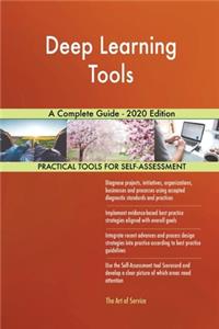 Deep Learning Tools A Complete Guide - 2020 Edition
