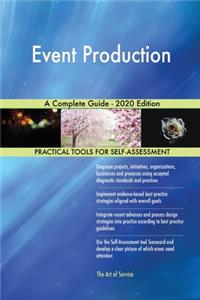 Event Production A Complete Guide - 2020 Edition