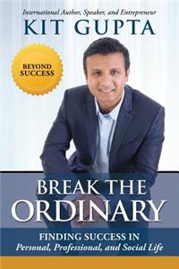Break the Ordinary