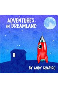 Adventures In Dreamland