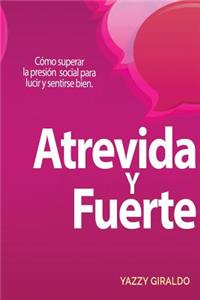 Atrevida y Fuerte