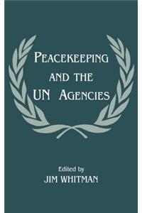 Peacekeeping and the UN Agencies