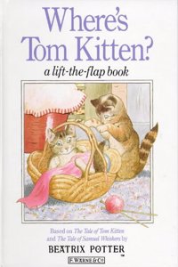 Where's Tom Kitten?: A Lift-the-Flap Book