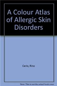 A Colour Atlas of Allergic Skin Disorders