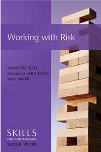 Working with Risk: Skills for Contemporary Social Work