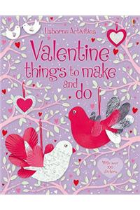 Valentine's Things to Make and Do