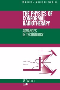 The Physics of Conformal Radiotherapy