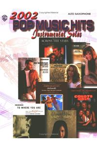 2002 Pop Music Hits -- Instrumental Solos: Alto Saxophone