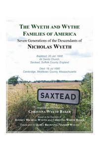 Wyeth and Wythe Families of America. Seven Generations of the Descendants of Nicholas Wyeth