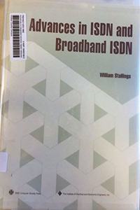 Advances in Integrated Services Digital Networks and Broadband Isdn (Isdn and Broadband Isdn)