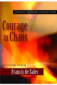 Courage in Chaos