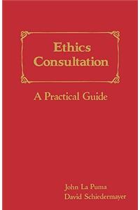 Ethics Consultation: A Practical Guide