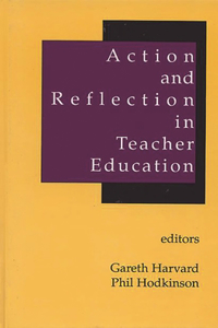 Action and Reflection in Teacher Education