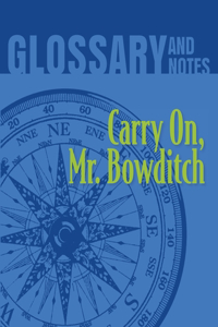 Carry On, Mr. Bowditch Glossary and Notes