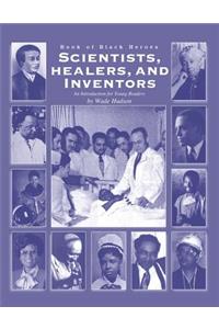 Scientists, Healers, and Inventors