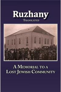 Translation of Rozana - A Memorial to the Ruzhinoy Jewish Community