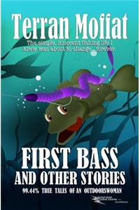 First Bass and Other Stories