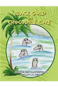 Black Gold in Crocodile Cove