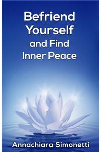 Befriend Yourself and Find Inner Peace