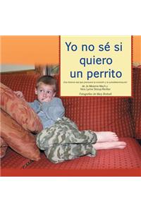 Yo No Se Si Quiero un Perrito