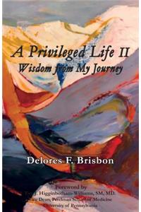 A Privileged Life II