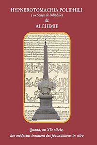 HYPNEROTOMACHIA POLIPHILI (Le Songe de Poliphile) et ALCHIMIE
