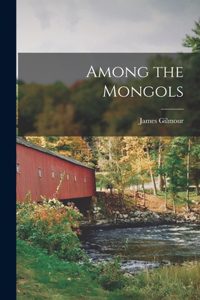 Among the Mongols