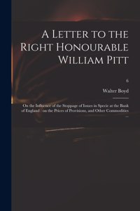 Letter to the Right Honourable William Pitt