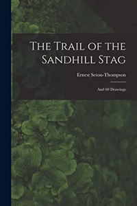 The Trail of the Sandhill Stag