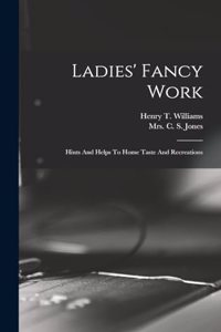 Ladies' Fancy Work
