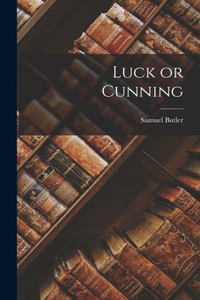 Luck or Cunning