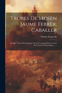 Trobes De Mosen Jaume Febrèr, Caballer