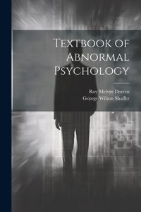 Textbook of Abnormal Psychology