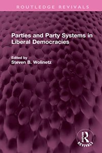 Parties and Party Systems in Liberal Democracies