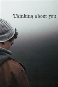Thinking about you