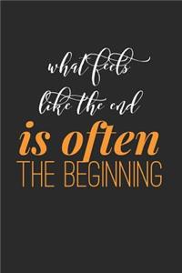 What Feels Like the End Is Often the Beginning