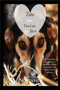 Tutu Meu Vira-Lata Meu Herói