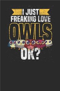I Just Freaking Love Owls