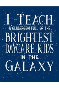 I Teach A Classroom Full Of The Brightest Daycare Kids In The Galaxy