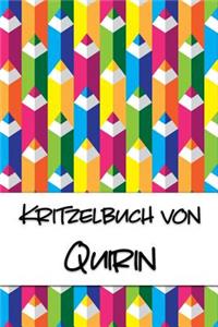 Kritzelbuch von Quirin: Kritzel- und Malbuch mit leeren Seiten für deinen personalisierten Vornamen