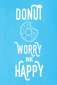 Pastel Chalkboard Journal - Donut Worry Be Happy (Light Blue)