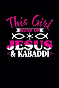 This Girl Runs on Jesus & Kabaddi